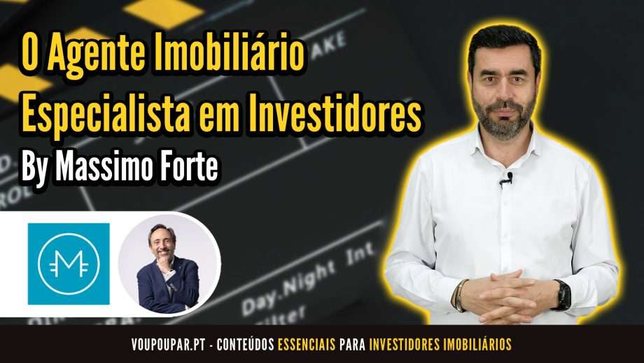 O Agente Imobiliário Especialista em Investidores – By Massimo Forte