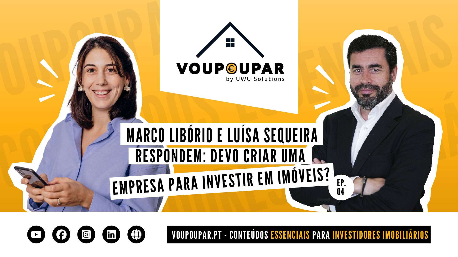 Ep.04 – Marco Libório e Luísa Sequeira respondem: devo criar uma empresa para investir em imóveis? 