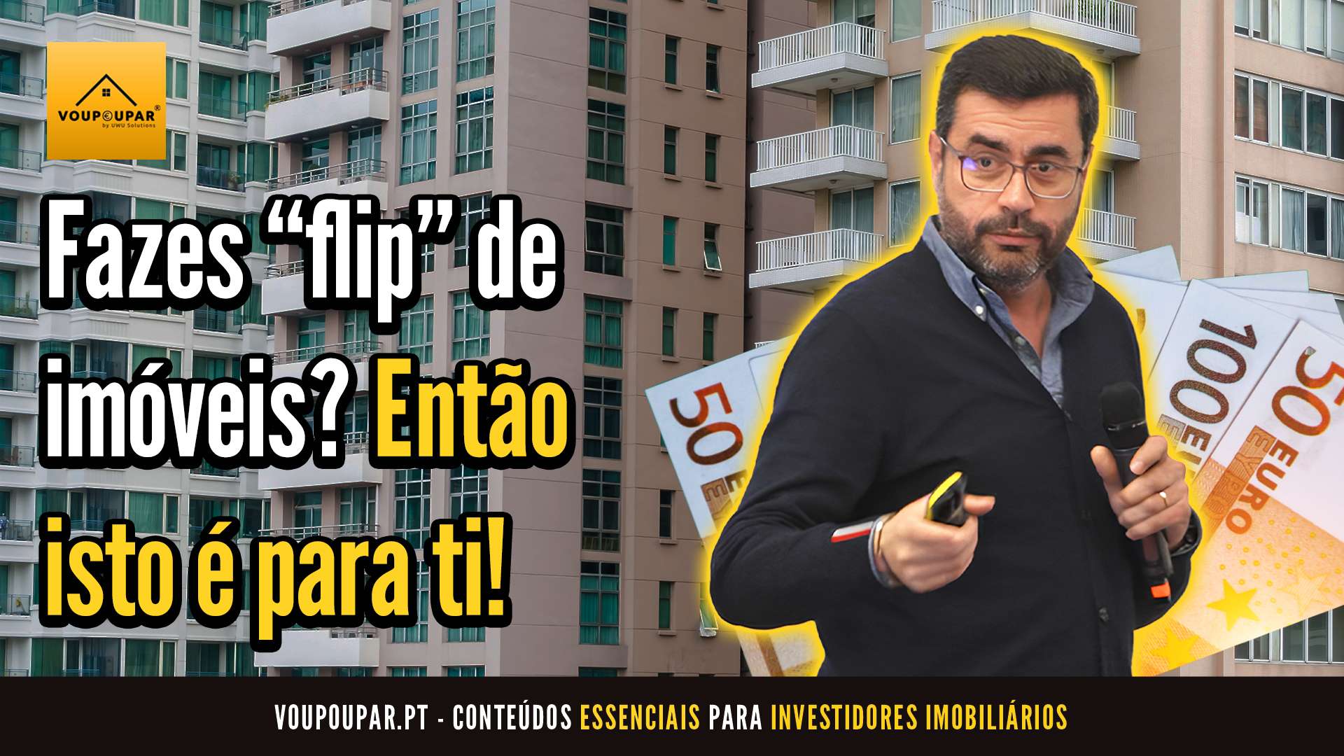 Fazes "flip" de imóveis? Então isto é para ti!