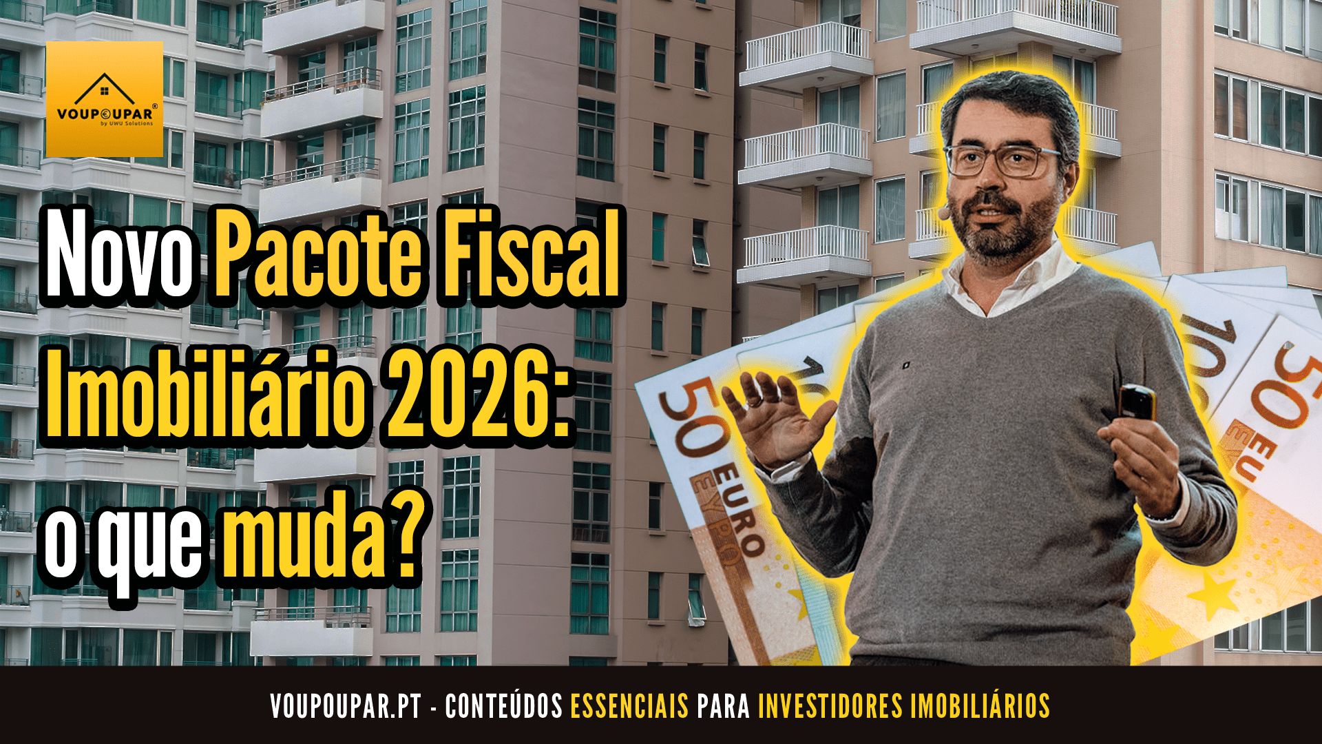Novo pacote fiscal imobiliário 2026: o que muda?